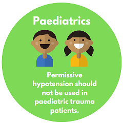 Paediatrics: permissive hypotension should not be used in paediatric trauma patients.